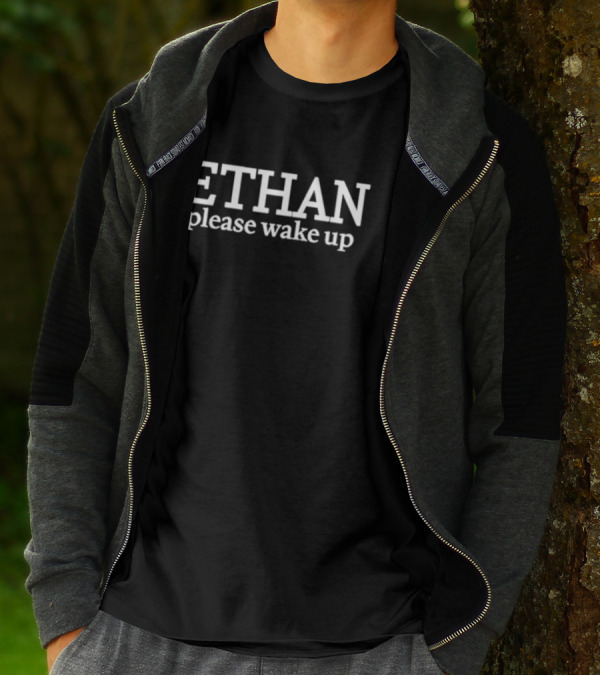 ETHAN Please Wake Up T-Shirt
