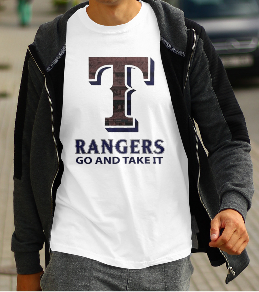 Texas Rangers T Go And Take It T-Shirt