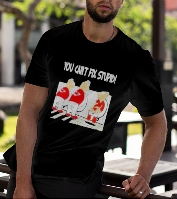 Kansas City Chiefs You Can’t Fix Stupid Humor T-Shirt