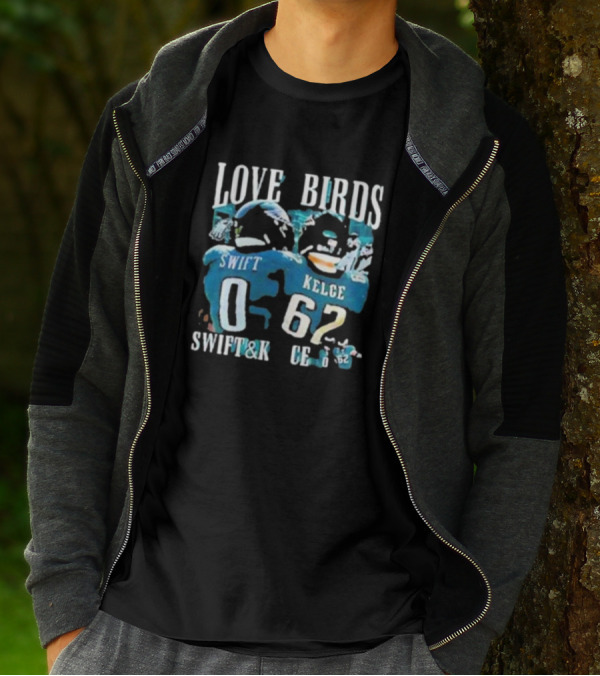 Philadelphia Eagles Love Birds Swift And Kelce T-Shirt