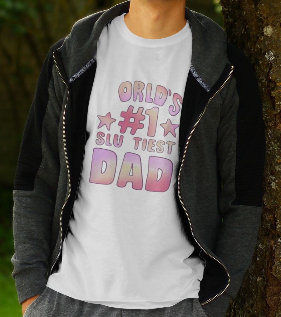 Teen Hearts World's #1 Sluttiest Dad Stars #1 Dad T-Shirt
