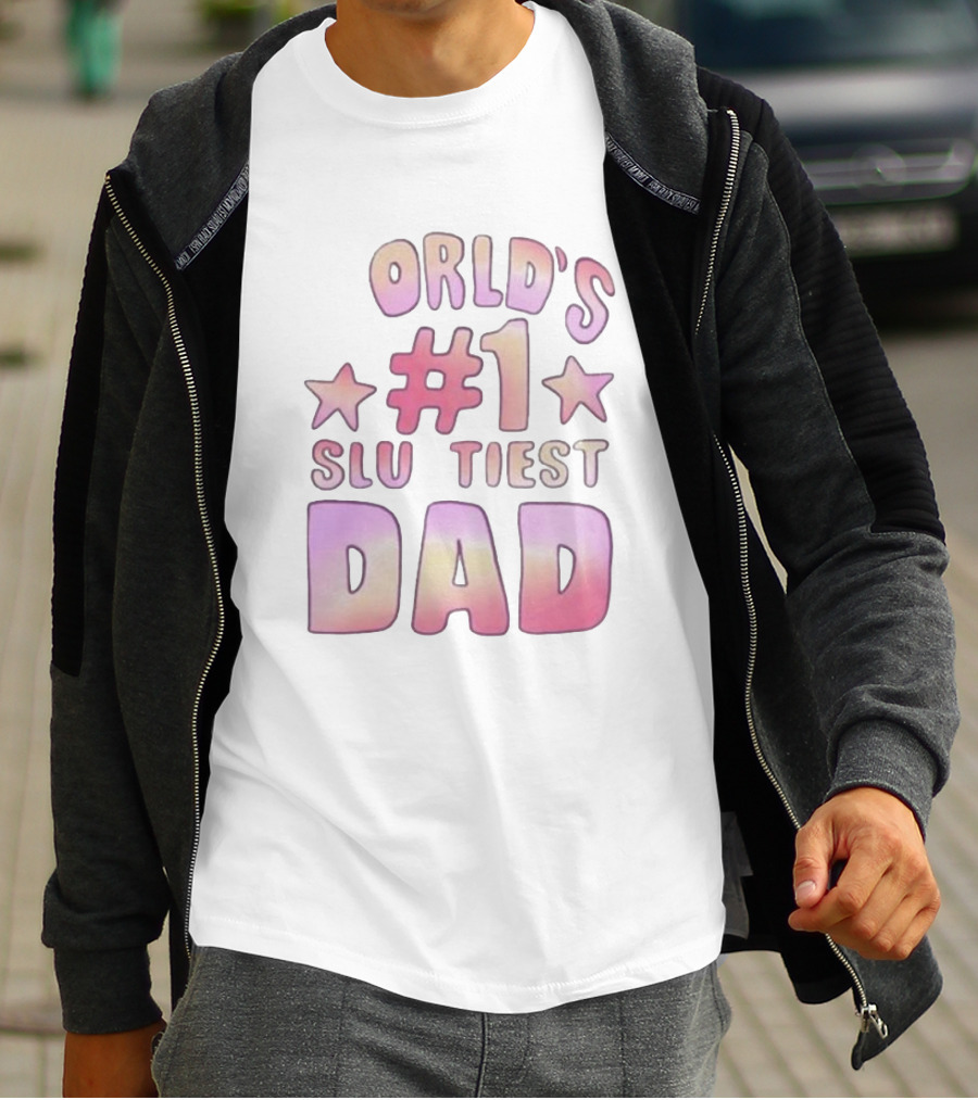 Teen Hearts World's #1 Sluttiest Dad Stars #1 Dad T-Shirt