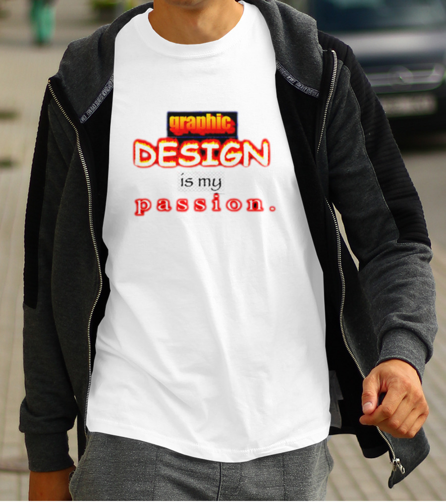 Graphic DESIGN Is My Passion T-Shirt