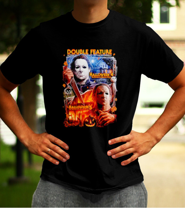 Double Feature Horror Returns To Haddonfield Halloween 4 The Return Of Michael Myers Halloween 5 T-Shirt