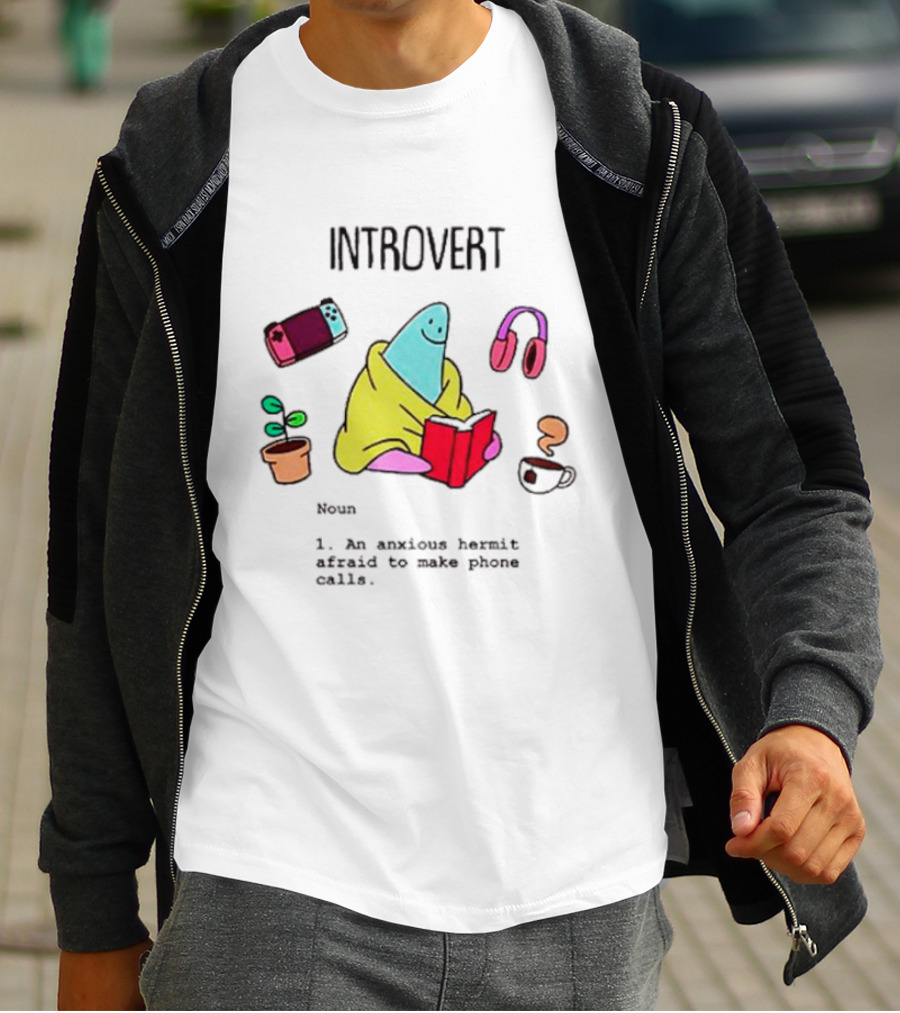 Introvert Noun An Anxious Hermit Afraid To Make Phone Calls Reading At Home With Coffee Plant Headphones And Game Controller T-Shirt