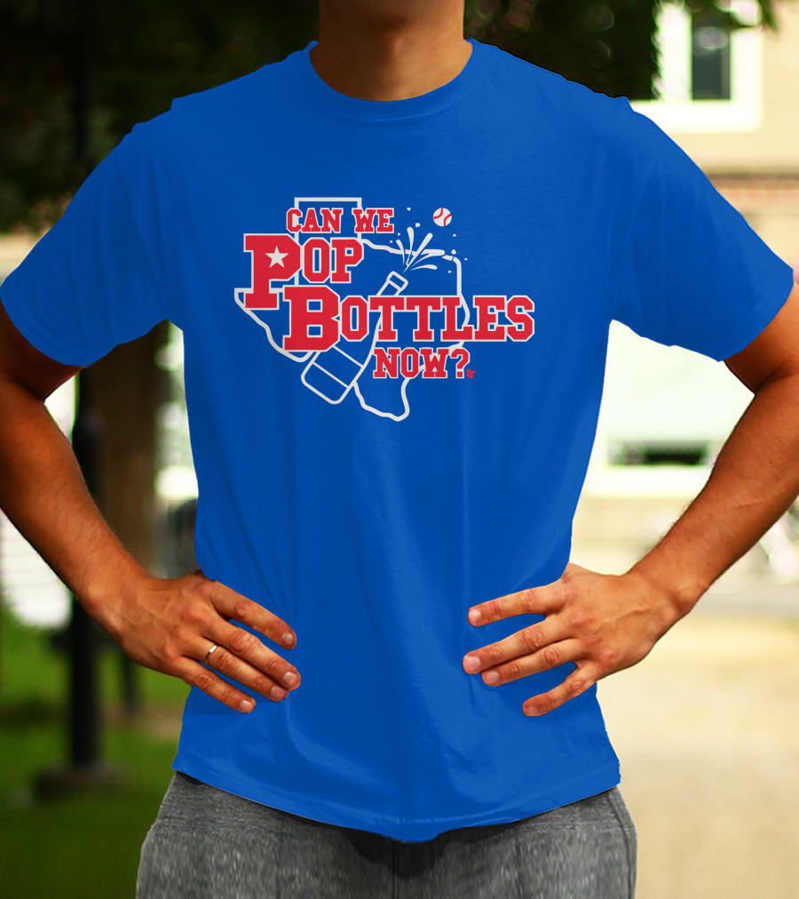 Texas Baseball Celebration Can We Pop Bottles Now? T-Shirt