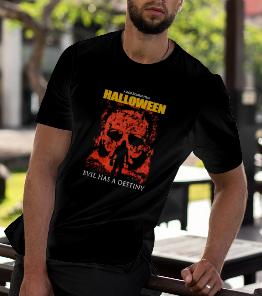 A Rob Zombie Film Halloween Michael Myers Evil Has A Destiny T-Shirt