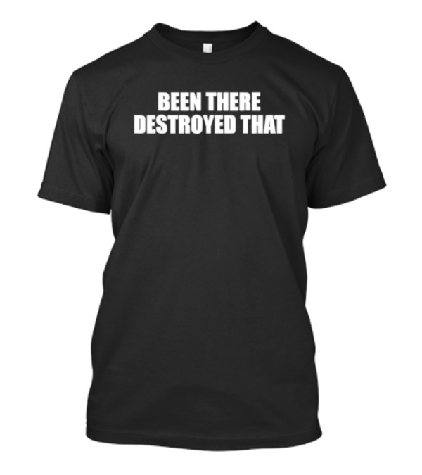 Been There Destroyed That Vintage Retro Adventure T-Shirt