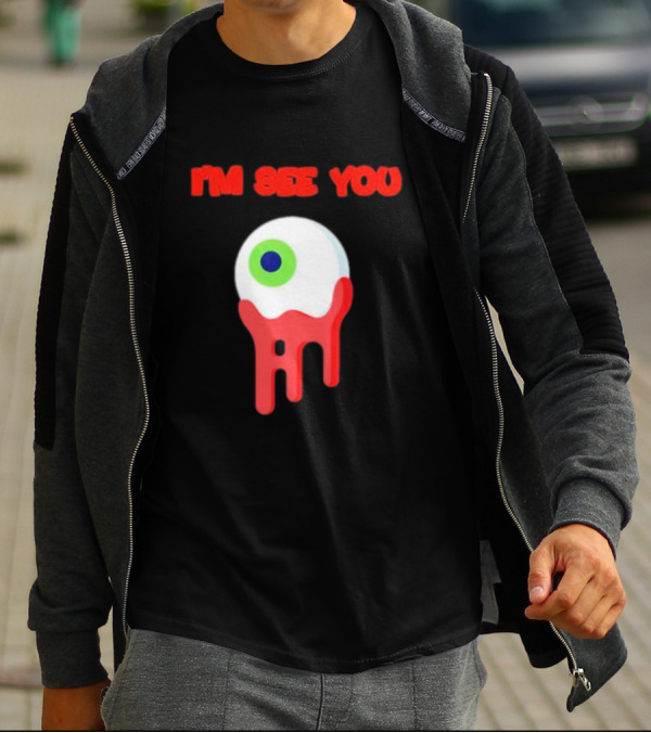 I'm See You Melting Eye T-Shirt