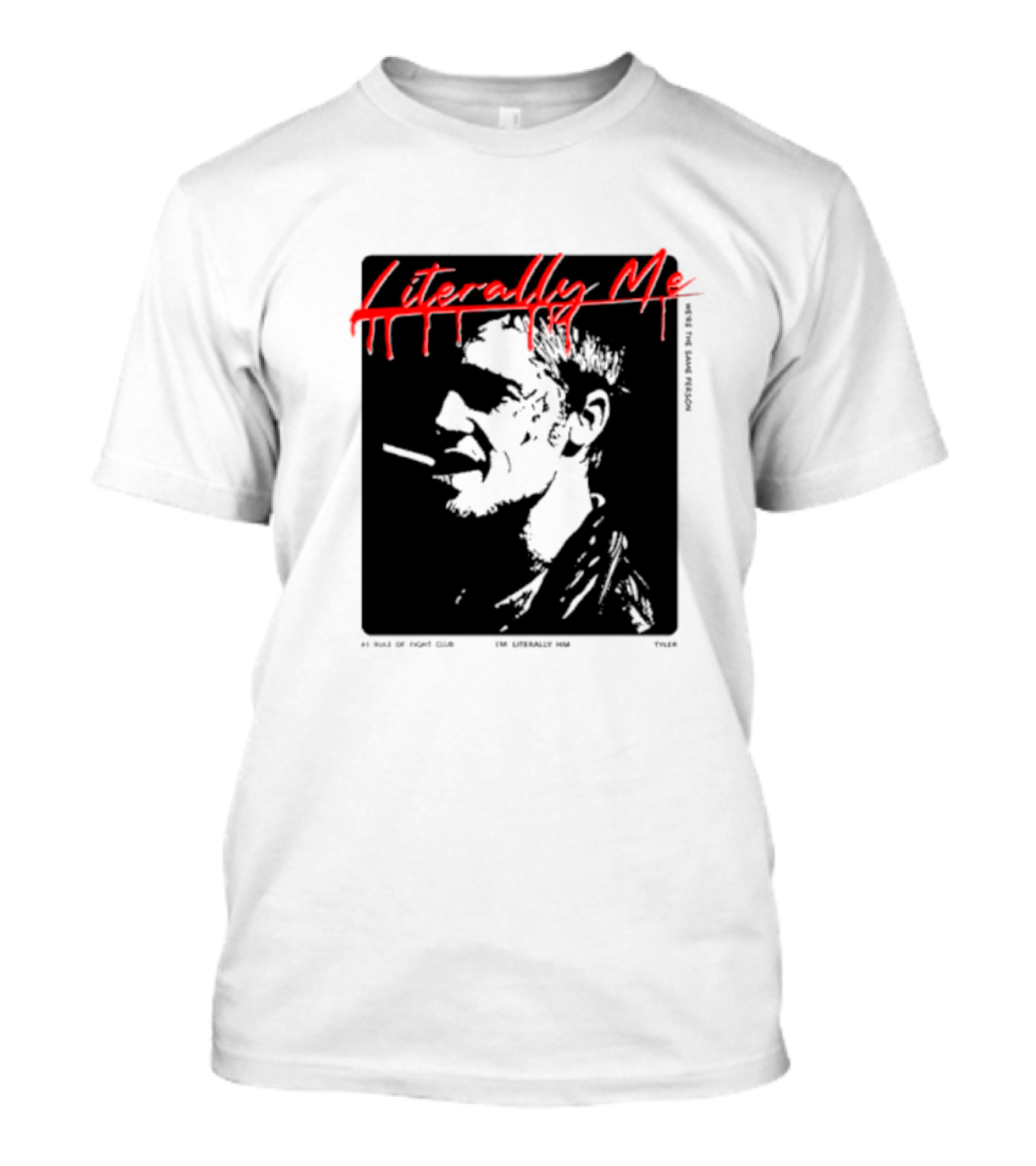 Literally Me Tyler Durden Fight Club Smoker肖 T-Shirt