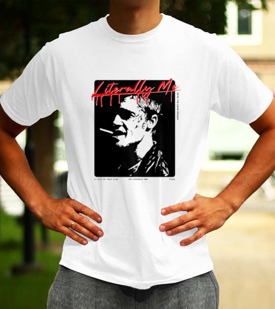 Literally Me Tyler Durden Fight Club Smoker肖 T-Shirt