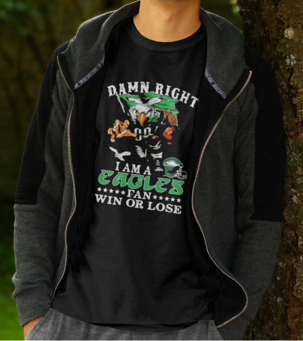 Damn Right I Am A Philadelphia Eagles Fan Eagle Helmet Win Or Lose T-Shirt