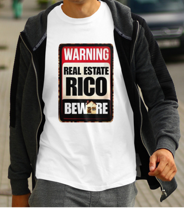 Warning Real Estate Rico Beware House Image T-Shirt