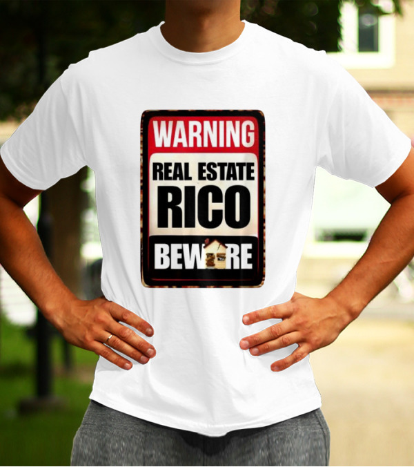 Warning Real Estate Rico Beware House Image T-Shirt