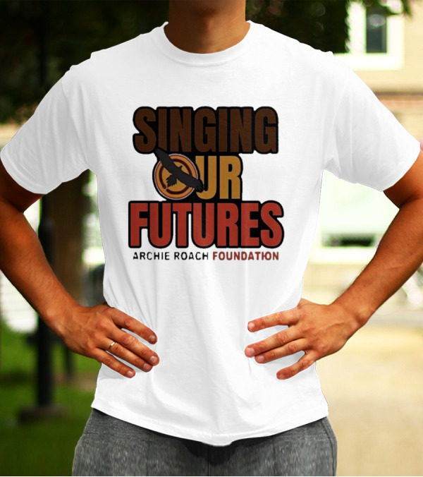 Singing Our Futures Archie Roach Foundation Ausmusic Bird T-Shirt