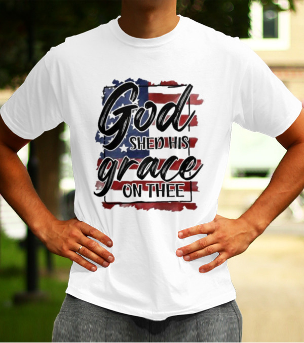 God Shed His Grace On Thee American Flag USA Patriotic T-Shirt