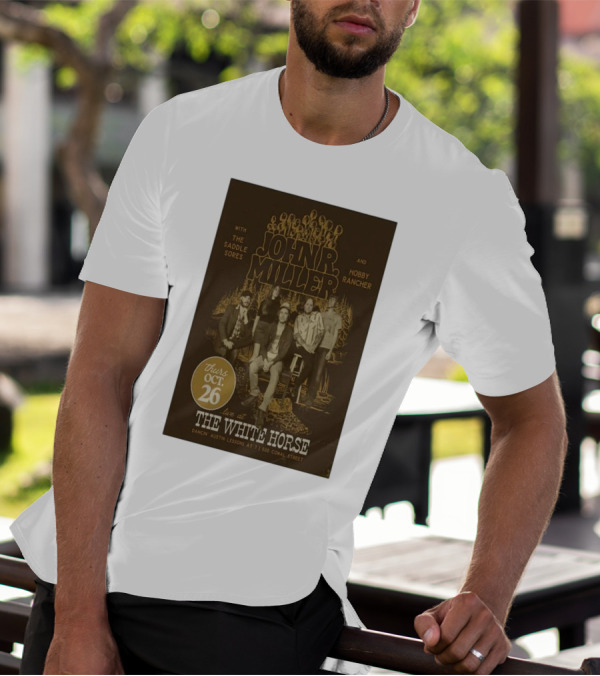 John R. Miller Live At The White Horse With The Saddle Sores And Hobby Rancher Oct 26 Dancin’ Austin Lessons At 7 1500 Comal Street T-Shirt