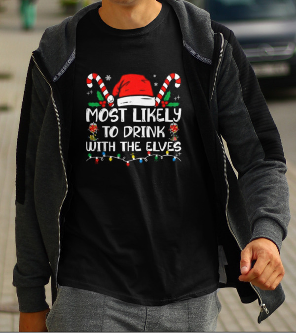 Most Likely To Drink With The Elves Funny Christmas Party T-Shirt
