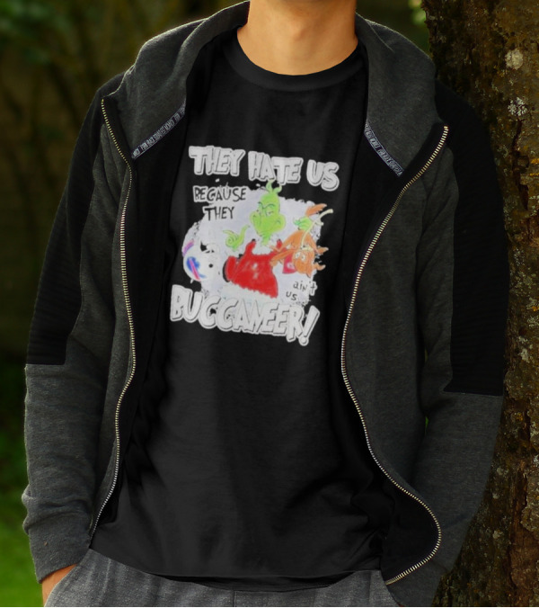 They Hate Us Because They Ain't Us Buccaneers Grinch T-Shirt