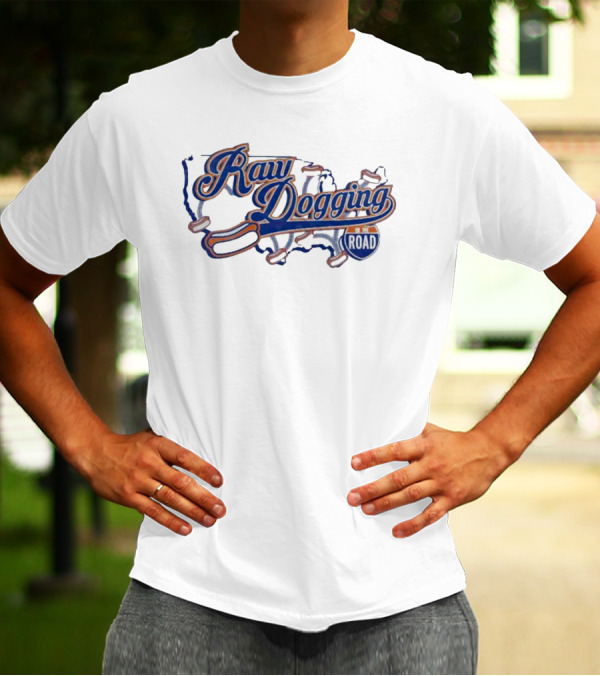 Raw Dogging Hot Dogs On The Road T-Shirt
