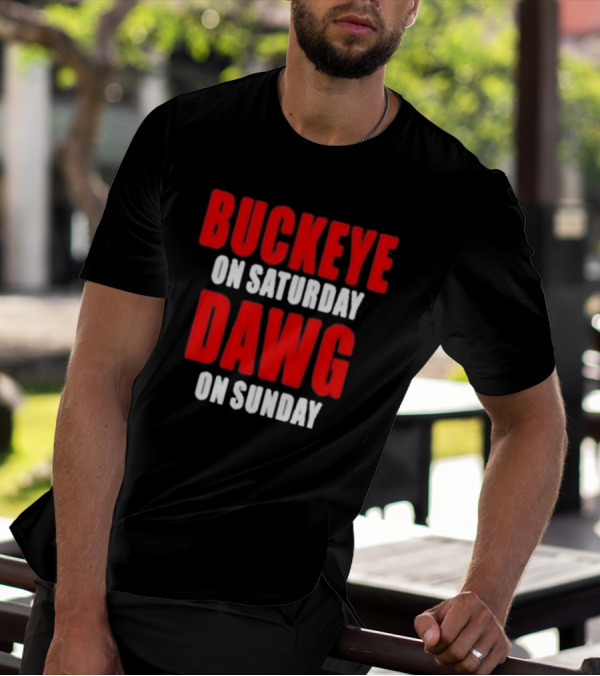 Buckeye On Saturday Dawg On Sunday College Football Fan Humor T-Shirt