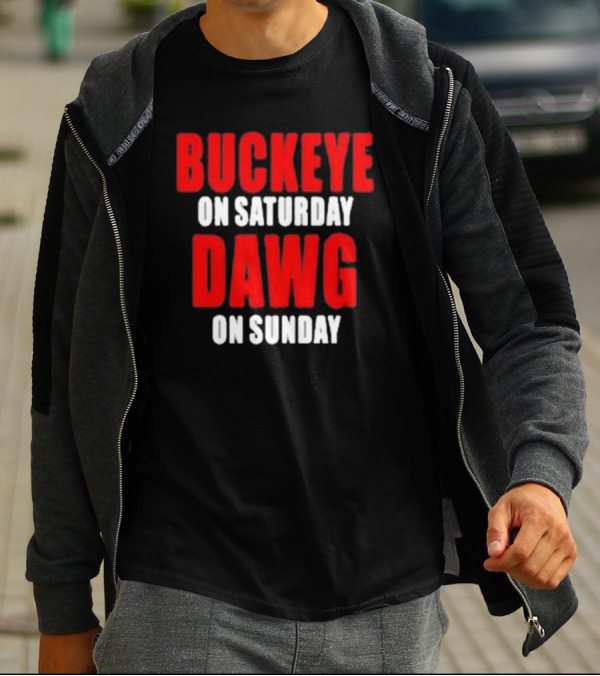 Buckeye On Saturday Dawg On Sunday College Football Fan Humor T-Shirt