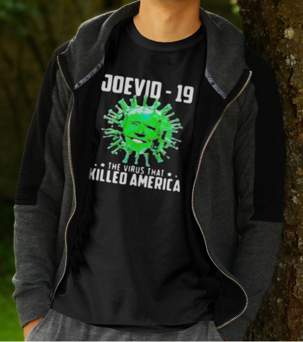 JOEVID-19 The Virus That Killed America T-Shirt
