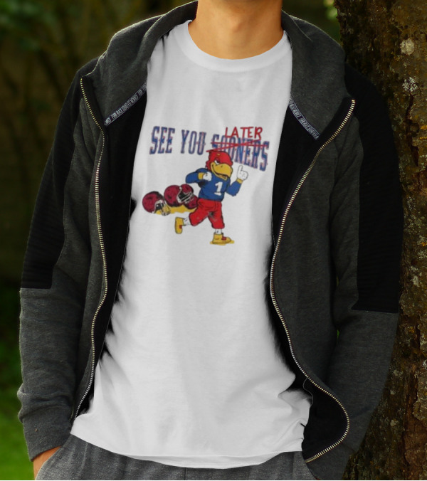 See You Later Sooners Jayhawk Football Victory T-Shirt