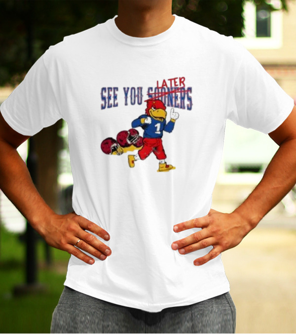See You Later Sooners Jayhawk Football Victory T-Shirt
