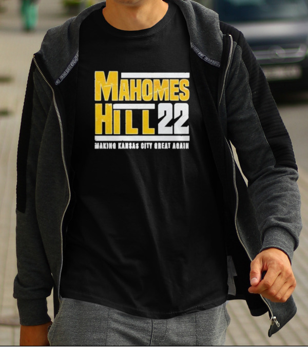 Mahomes Hill 22 Making Kansas City Great Again T-Shirt