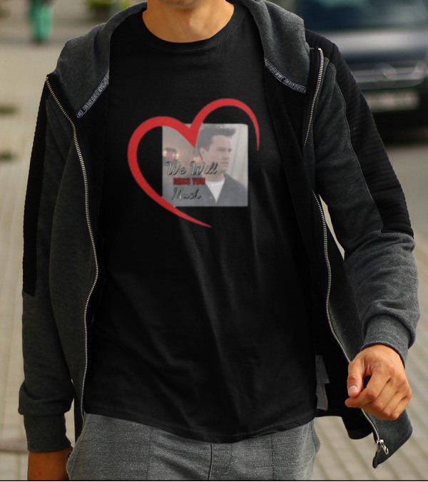 We Will Miss You Much Heart Matthew Perry T-Shirt