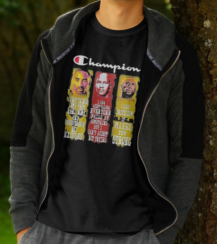 Champion Kobe Bryant LeBron James Michael Jordan Great Things Come From Hard Work T-Shirt