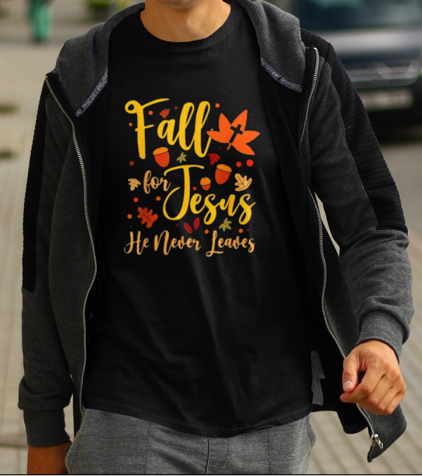 Fall For Jesus He Never Leaves Christian Halloween T-Shirt
