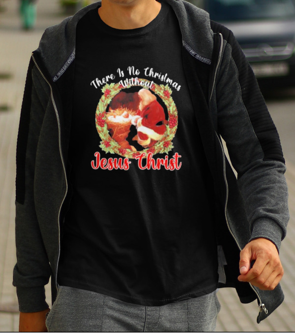There Is No Christmas Without Jesus Christ Santa Claus And Baby Christmas Wreath T-Shirt