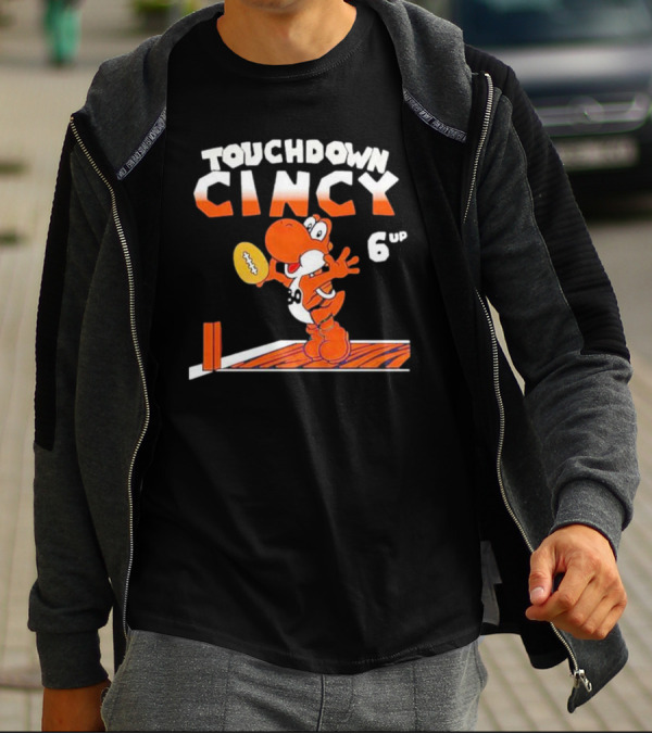 TOUCHDOWN CINCY 6 UP T-Shirt