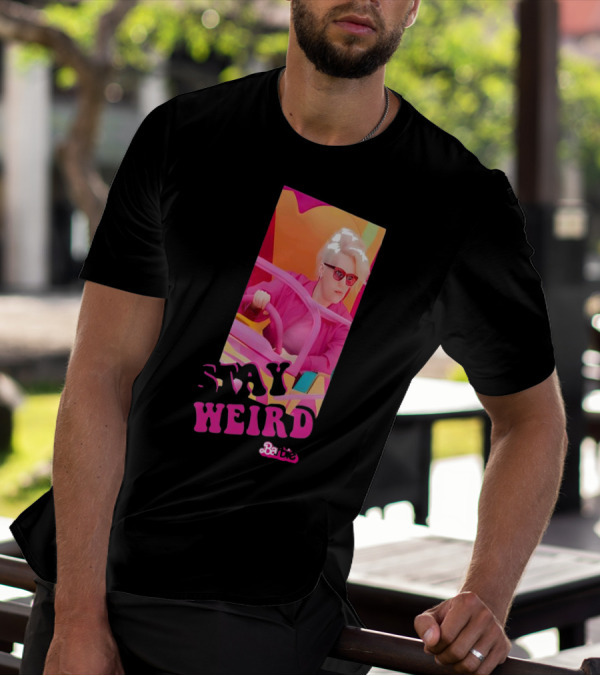Stay Weird Barbie T-Shirt