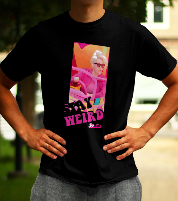 Stay Weird Barbie T-Shirt