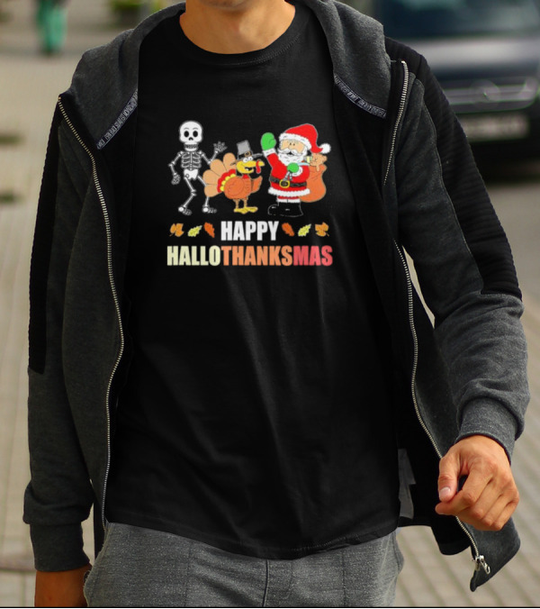 Happy Hallothanksmas Funny Skeleton Turkey And Santa Three Holiday T-Shirt