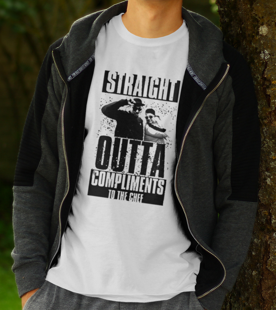 Straight Outta Compliments To The Chef T-Shirt