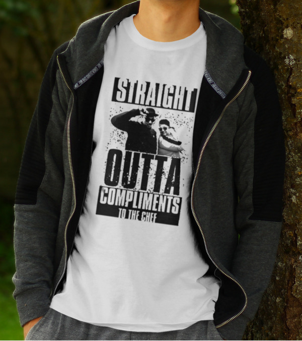 Straight Outta Compliments To The Chef T-Shirt