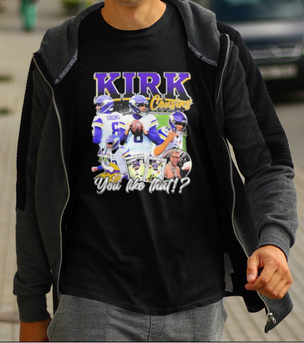Kirk Cousins Minnesota Vikings Football You Like That Vintage T-Shirt