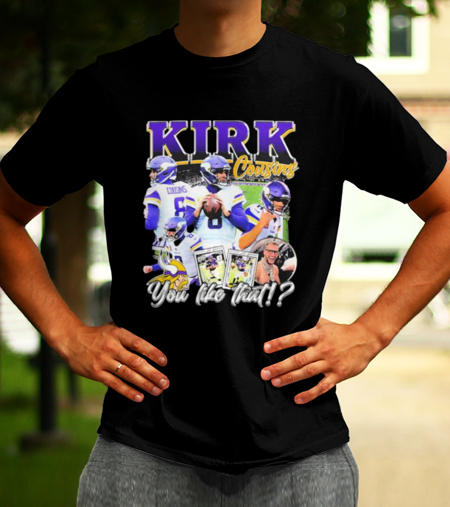 Kirk Cousins Minnesota Vikings Football You Like That Vintage T-Shirt
