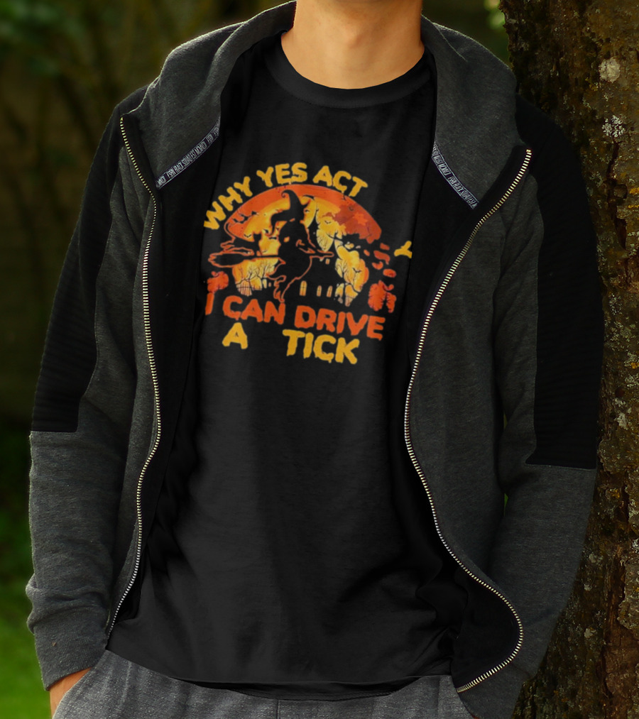 Vintage Why Yes Act I Can Drive A Tick Halloween Witch Cat T-Shirt