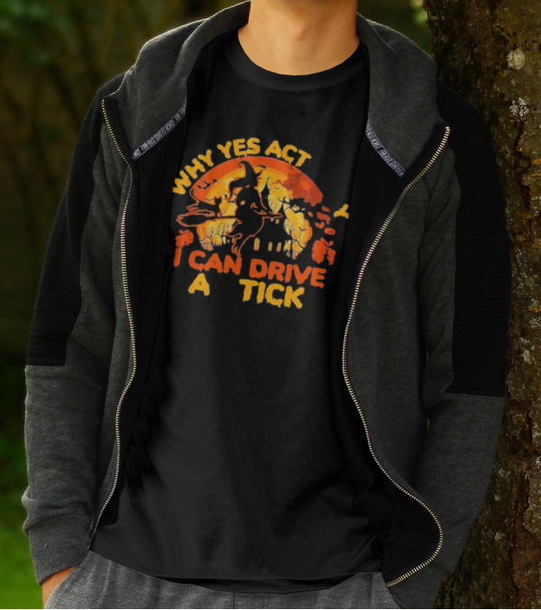 Vintage Why Yes Act I Can Drive A Tick Halloween Witch Cat T-Shirt