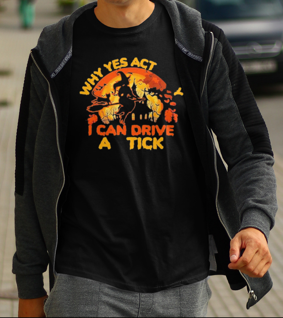 Vintage Why Yes Act I Can Drive A Tick Halloween Witch Cat T-Shirt