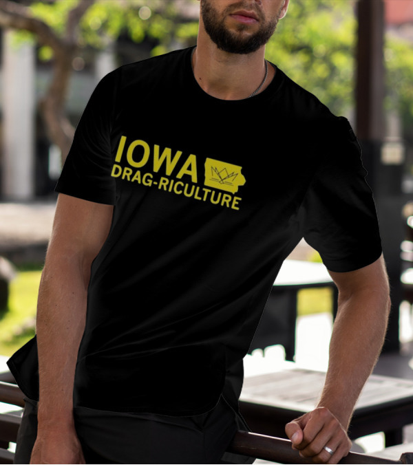 Iowa Drag Riculture Crown Outline Map T-Shirt