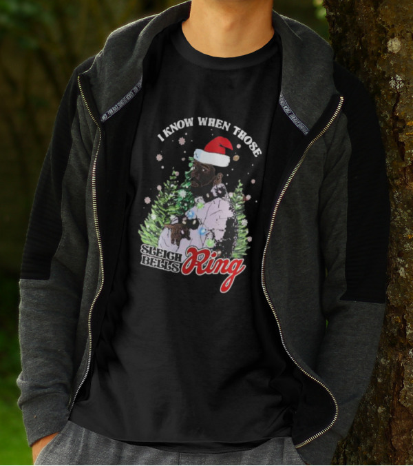 I Know When Those Sleigh Bells Ring Happy Holiday Merry Christmas Drake T-Shirt