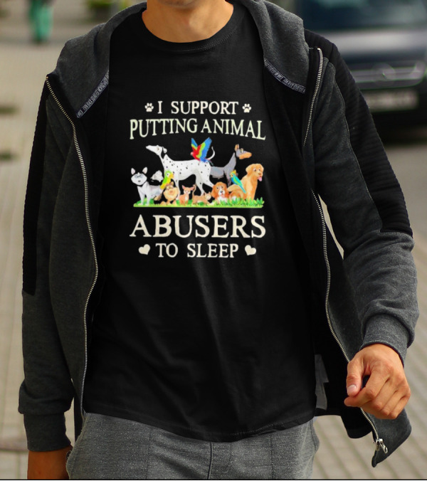 I Support Putting Animal Abusers To Sleep Cartoon Animals T-Shirt