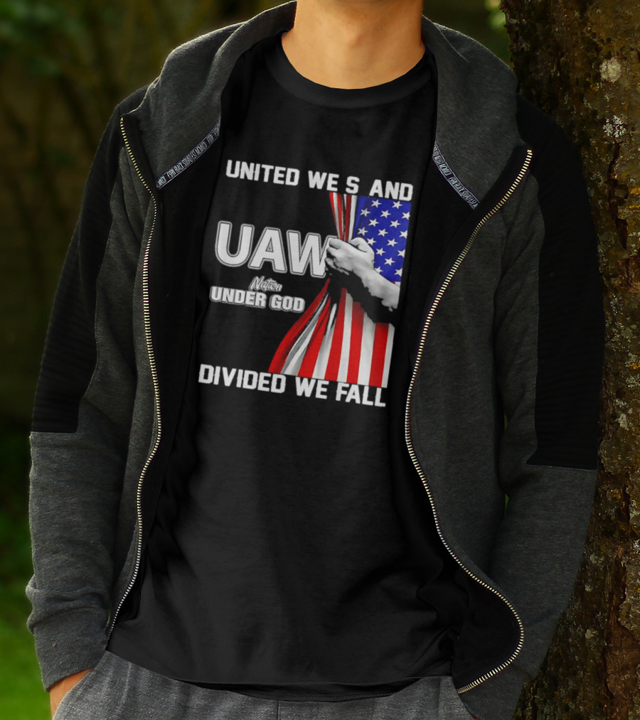 UAW United We Stand Under God Divided We Fall Nation Flag T-Shirt