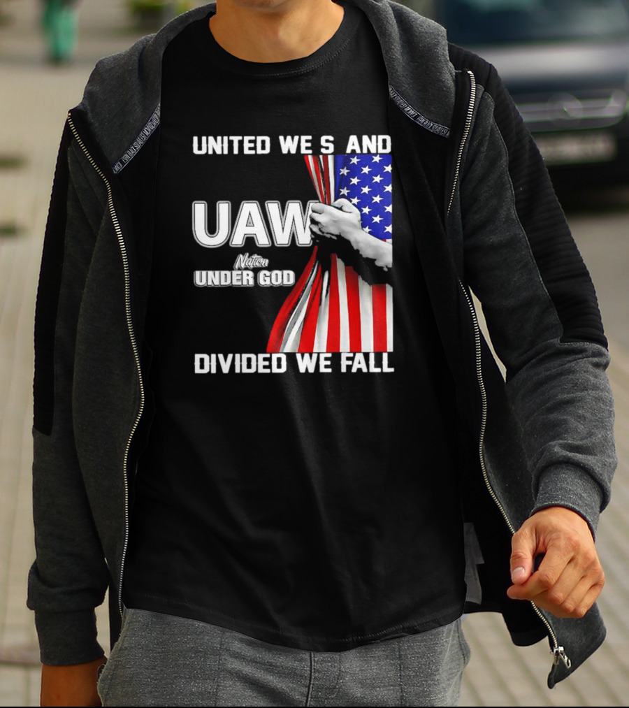 UAW United We Stand Under God Divided We Fall Nation Flag T-Shirt